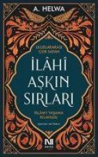 Ilahi Askin Sirlari - Islam'i Yasama Kilavuzu