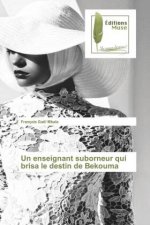 enseignant suborneur qui brisa le destin de Bekouma