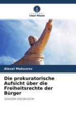 Die prokuratorische Aufsicht über die Freiheitsrechte der Bürger