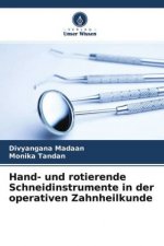 Hand- und rotierende Schneidinstrumente in der operativen Zahnheilkunde