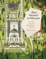 Din, Siyaset ve Mimari Amerika Diyanet Merkezinin Tarihi