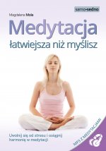 Medytacja łatwiejsza niż myślisz wyd. 1