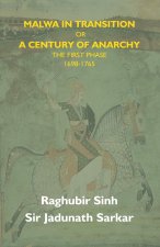 Malwa In Transition Or A Century Of Anarchy