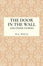 Door in the Wall and Other Stories