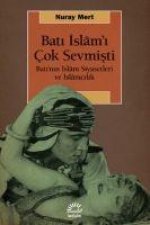 Bati Islami Cok Sevmisti