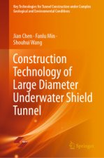 Construction Technology of Large Diameter Underwater Shield Tunnel