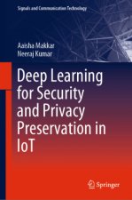 Deep Learning for Security and Privacy Preservation in IoT