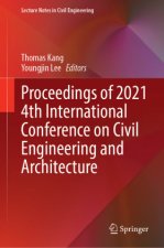 Proceedings of 2021 4th International Conference on Civil Engineering and Architecture