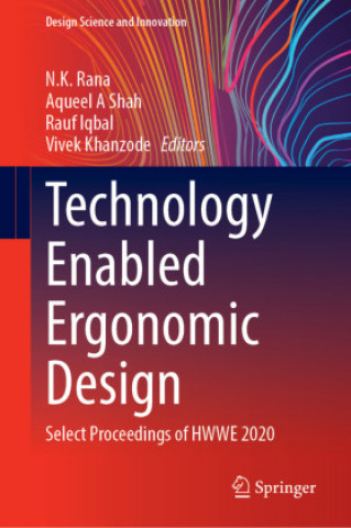 Technology Enabled Ergonomic Design