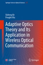 Adaptive Optics Theory and Its Application in Optical Wireless Communication