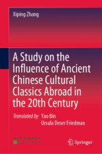 Study on the Influence of Ancient Chinese Cultural Classics Abroad in the Twentieth Century