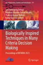 Biologically Inspired Techniques in Many Criteria Decision Making