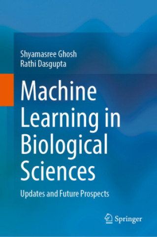 Machine Learning in Biological Sciences