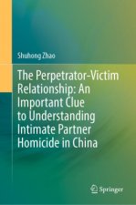 Perpetrator-Victim Relationship: An Important Clue to Understanding Intimate Partner Homicide in China