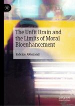 Unfit Brain and the Limits of Moral Bioenhancement