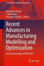 Recent Advances in Manufacturing Modelling and Optimization