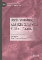 Understanding Kazakhstan's 2019 Political Transition