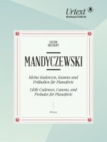 Kleine Kadenzen, Kanons und Präludien für Pianoforte -Erstausgabe-