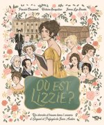Où est Lizzie ? / Où est Mr Darcy ? Un cherche et trouve dans l univers d Orgueil et Préjugé