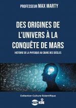Des origines de l'univers ? la conqu?te de Mars