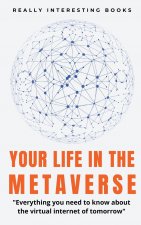 Your Life In The Metaverse