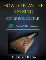 How to Play the 3-String Cigar Box Guitar