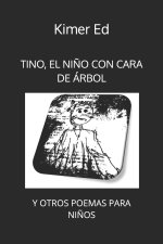 Tino, El Nino Con Cara de Arbol