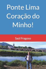 Ponte Lima Coracao do Minho!