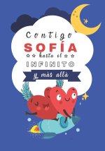 Contigo Sofia hasta el Infinito y Mas Alla