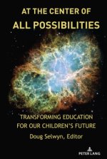 At the Center of All Possibilities