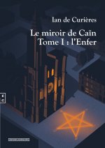 LE MIROIR DE CAIN TOME I : L ENFER