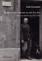 POUR LE POTIER S ADRESSER AU CAFE D EN FACE : CARLOS  UN HOMME DU XXE SIECLE