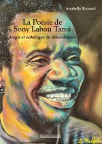LA POESIE DE SONY LABOU TANSI : MAGIE ET ESTHETIQUE DU DEBORDEMENT