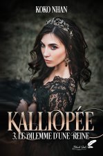 KALLIOPEE - 3. Le dilemme d'une reine
