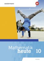 Mathematik heute 10. Schülerband. Für  Hessen
