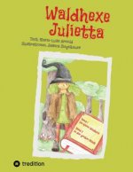 Waldhexe Julietta