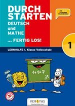 Durchstarten  Volksschule 1. Klasse - Deutsch und Mathe ... fertig los! - Übungsbuch