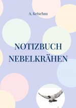 Notizbuch Nebelkrahen