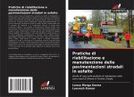 Pratiche di riabilitazione e manutenzione delle pavimentazioni stradali in asfalto