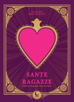 Sante ragazze. Dodici protagoniste extra-ordinarie