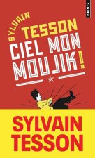 Ciel mon moujik !  ((réédition))