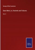 Sans Merci, or, Kestrels and Falcons