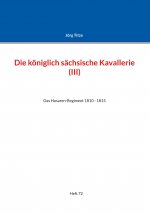 koeniglich sachsische Kavallerie (III)