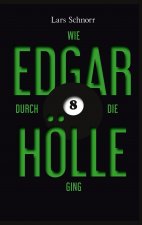 Wie Edgar durch die Hoelle ging