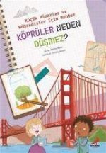 Köprüler Neden Düsmez - Kücük Mimarlar ve Müühendisler Icin Rehber