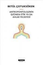 Antropontolojinin Isiginda Etik Ya Da Ahlak Felsefesi