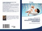 Korai KoetŐdes Es Nevelesi AttitŰd Koezoetti OEsszefugges