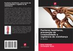 Factores familiares, prevenç?o da criminalidade e vigilância da vizinhança
