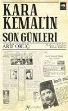 Kara Kemalin Son Günleri