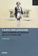 potere della partnership. Sette modalità di relazione per una nuova vita